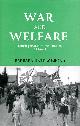 0719078547 BARBARA HATELY-BROAD, War and Welfare: British Prisoner of War Families, 1939-45 (Politics, Culture & Society in)