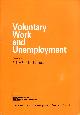 0905932951 GAY, PAT AND HATCH, STEPHEN, Voluntary work and unemployment (Research and development series)