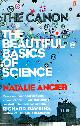 0571239722 ANGIER, NATALIE, The Canon : The Beautiful Basics of Science