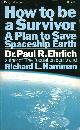 0345021258 EHRLICH, DR PAUL R. & HARRIMAN, RICHARD L., How to be a Survivor : A Plan to Save Spaceship Earth