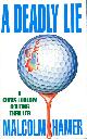 0747238170 HAMER, MALCOLM, A Deadly Lie
