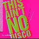 0500285500 MCKNIGHT-TRONZ, JENNIFER, This Ain't No Disco : New Wave Album Covers