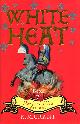 1847244696 GRANT, K. M., White Heat : Perfect Fire Trilogy Book 2