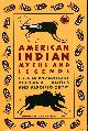 0394740181 ERDOES, RICHARD & ORTIZ, ALFONSO (EDITORS), American Indian Myths and Legends