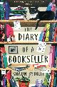 1781258635 BYTHELL, SHAUN, The Diary of a Bookseller