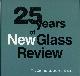0872901602 OGILVIE, M.A., 25 Years of New Glass Review