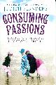 0007172958 FLANDERS, JUDITH, Consuming Passions : Leisure and Pleasure in Victorian Britain