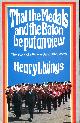 0715370715 LIVINGS, HENRY, That the Medals and the Baton Be Put on View: The Story of a Village Band, 1875-1975