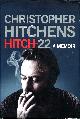 1843549212 HITCHENS, CHRISTOPHER, Hitch-22 : A Memoir