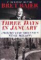 0062569031 BAIER, BRET, Three Days in January : Dwight Eisenhower's Final Mission