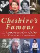 1859833977 BURROWS, BOB, Cheshire's Famous : A Comprehensive Guide To Celebrity Cestrians