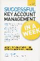 144415916X STEWART, GRANT, Successful Key Account Management : In A Week