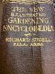  SUDELL, R.,, The new illustrated gardening encyclopædia. Edited by Richard Sudell.With coloured frontispiece, 48 pages of half-tone illustrations and 400 black and white sketches.