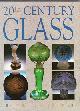 1850761 mark-cousins, Twentieth Century Glass (A Quintet book)