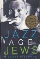 0691116 Michael Alexander, Jazz Age Jews