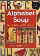 1564776 Tammy Johnson; Avis Shirer, Alphabet Soup: Expressive Quilts With Folk Art Charm