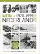 9789461 Kin, Bart; Angelique van der Laan (red.), Mijn Nederland 1920-1939. Nederland door de ogen van Nederlanders