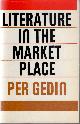 9780571 Gedin, Per, Literature in the market place.