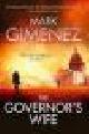  Gimenez, Mark, THE GOVERNOR'S WIFE.