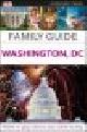  Franklin & Berman (Authors) / Ghose (Managing Efit, FAMILY GUIDE WASHINGTON, DC - Where to play, what to see, where to stay.