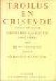  Chaucer, Geoffrey (gedicht omstreeks 1385) / Verdietst door Adriaan J. Barnouw, TROILUS EN CRISEYDE.