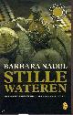  Nadel, Barbara, STILLE WATEREN - een inspecteurs Ikmen & Suleyman-detective.