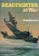  Bowyer, Chaz, BEAUFIGHTER AT WAR.