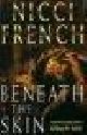  French, Nicci, BENEATH THE SKIN.
