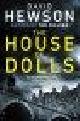  Hewson, David, THE HOUSE OF DOLLS.