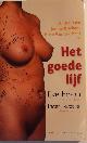  An Nelissen, Janine Bischops & Mitta van der Maat / Vertaling: Peter Perceval / Eve Ensler "The Good Body, HET GOEDE LIJF (Gesigneerd).