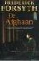  Forsyth, Frederick, DE AFGHAAN.