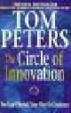  Peters, Tom, THE CIRCLE OF INNOVATION - You Can't Shrink Your Way to Greatness.