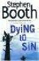  Booth, Stephen, DYING TO SIN.