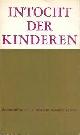  Heggen, F.J., INTOCHT DER KINDEREN - Beschouwingen rond kinderbiecht en kindercummunie.