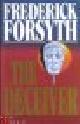  Forsyth, Frederick, The Deceiver.