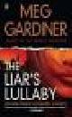  Gardiner, Meg, THE LIAR'S LULLABY.