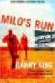  King, Danny, MILO'S RUN.