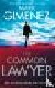  Gimenez, Mark, THE COMMON LAWYER.