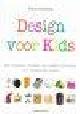  Richardson, Phyllis, DESIGN VOOR KIDS - een compleet overzicht van designvoorwerpen voor stijlbewuste ouders.