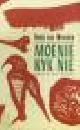  Woerden, Henk van, MOENIE KYK NIE.
