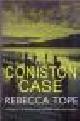  Tope, Rebecca, THE CONISTON CASE.