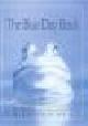  Bradley Trevor Greive, THE BLUE DAY BOOK - A Lesson in Cheering Yourself Up.