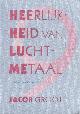  Groot, Jacob, Heerlijkheid van luchtmetaal.Negen lichte albums.