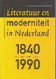  Ruiter en Wilbert Smulders, Frans, Literatuur en moderniteit in Nederland 1840 - 1990.