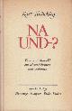  Tucholsky, Kurt, Na und-? Eine neue Auswahl aus seinen Schriften und Gedichten.