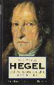  Althaus, Horst, Hegel und Die heroischen Jahre der Philosophie. Eine Biographie.