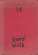  Buddingh', C., 'De jacht op de eluwij' in Gard Sivik 14.