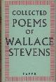  Stevens, Wallace, Collected Poems of Wallace Stevens.