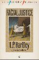  Hartley, L.P., Facial Justice.