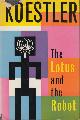  Koestler, Arthur, The Lotus and the Robot.